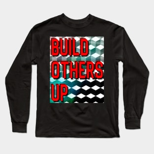 Build Others Up Positivity Geometric Design Long Sleeve T-Shirt